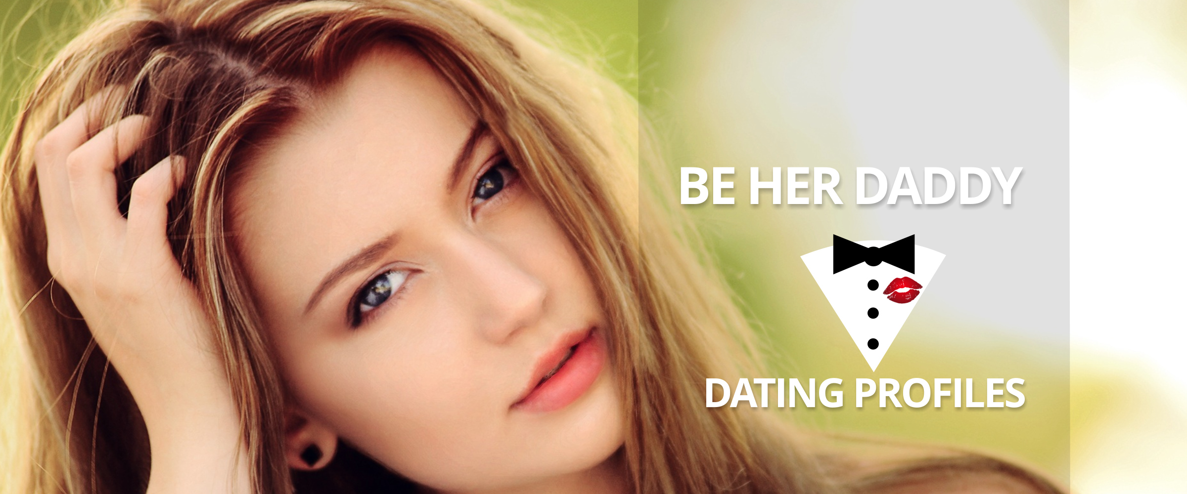 Be Her Daddy -Dating Profile